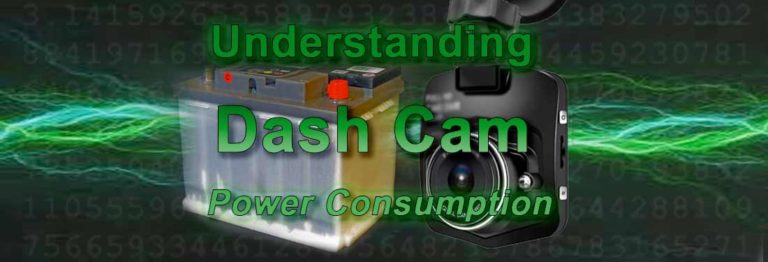 Understanding Dash Cam Power Consumption